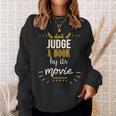 Booklovers Don't Judge A Book By Its Movie Sweatshirt Gifts for Her Booklovers Don't Judge A Book By Its Movie Sweatshirt Gifts for Her
