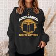 Bookmarks Are For Quitters Book Nerd Reding Sweatshirt Gifts for Her