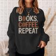 Books Coffee Repeat Librarian Book Lover Sweatshirt Gifts for Her