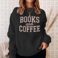 Books And Coffee Vintage Reading Lover Typography Sweatshirt Gifts for Her Books And Coffee Vintage Reading Lover Typography Sweatshirt Gifts for Her