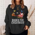 Books For Everybody Santa Christmas Book Lovers Book Readers Sweatshirt Gifts for Her Books For Everybody Santa Christmas Book Lovers Book Readers Sweatshirt Gifts for Her