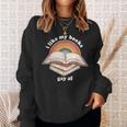 I Like My Books Gay AF LGBTQ Pride Read Diverse Quote Sweatshirt Gifts for Her I Like My Books Gay AF LGBTQ Pride Read Diverse Quote Sweatshirt Gifts for Her
