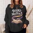 Books Are Magical Sweatshirt Gifts for Her Books Are Magical Sweatshirt Gifts for Her