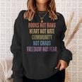 Books Not Bans Heart Not Hate Community Not Chaos Sweatshirt Gifts for Her
