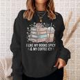 I Like My Books Spicy & My Coffee Icy Lover Bookworm Sweatshirt Gifts for Her
