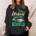 Bookworm My Weekend Is All Booked Reading Books Sweatshirt Gifts for Her Bookworm My Weekend Is All Booked Reading Books Sweatshirt Gifts for Her