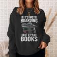 Bookworm Outfit Book Lover It's Not Hoarding If It's Books Sweatshirt Gifts for Her