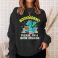Bookworm Please I'm A Book Dragon Cute Nerds Fantasy Reader Sweatshirt Gifts for Her
