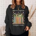 Bruh Its A Good Day To Read A Book Floral Bookshelf Sweatshirt Gifts for Her Bruh Its A Good Day To Read A Book Floral Bookshelf Sweatshirt Gifts for Her