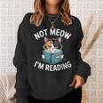 Calico Cat Graphic Not Meow Im Reading Book Lover Sweatshirt Gifts for Her Calico Cat Graphic Not Meow Im Reading Book Lover Sweatshirt Gifts for Her