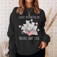 Cat & Book Lover Easily Distracted By Cats And Books For Men Women Kids Sweatshirt Gifts for Her Cat & Book Lover Easily Distracted By Cats And Books For Men Women Kids Sweatshirt Gifts for Her