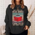 Cat I Read Books I Drink Coffee And I Know Things Book For Men Women Sweatshirt Gifts for Her Cat I Read Books I Drink Coffee And I Know Things Book For Men Women Sweatshirt Gifts for Her
