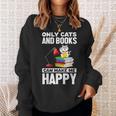 Only Cats And Books Can Make Me Happy Cat Lover Men Women Kids Sweatshirt Gifts for Her Only Cats And Books Can Make Me Happy Cat Lover Men Women Kids Sweatshirt Gifts for Her