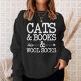 Cats And Books And Wool Socks Sweatshirt Gifts for Her Cats And Books And Wool Socks Sweatshirt Gifts for Her