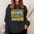 Chess Player I Never Read a Chess Book Chess Sweatshirt Gifts for Her