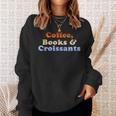 Coffee Books & Croissants Retro Vintage Sweatshirt Gifts for Her