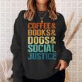 Coffee Books Dogs Social Justice Tee Sweatshirt Gifts for Her