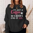 Coffee Lover Saying For Women Book Reading Club Librarian Sweatshirt Gifts for Her Coffee Lover Saying For Women Book Reading Club Librarian Sweatshirt Gifts for Her