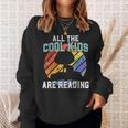 All The Cool Kids Are Reading For a Book Lovers Sweatshirt Gifts for Her