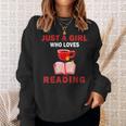Cute Just A Girl Who Loves Reading Books Women And Girls Sweatshirt Gifts for Her