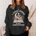 Dark Romance Reader Women Judge Books By Their Love Stories Sweatshirt Gifts for Her