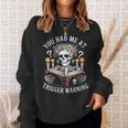 Dark Romance Had Me At Trigger Warning Skeleton Book Reader Sweatshirt Gifts for Her Dark Romance Had Me At Trigger Warning Skeleton Book Reader Sweatshirt Gifts for Her