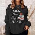 Dogs Books Coffee Plants Men Women Sweatshirt Gifts for Her