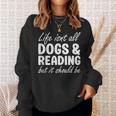 Dogs And Reading I Love Dogs I Love Reading And Books Sweatshirt Gifts for Her Dogs And Reading I Love Dogs I Love Reading And Books Sweatshirt Gifts for Her