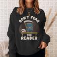 Don't Fear The Reader Kawaii Style Book Cartoon Sweatshirt Gifts for Her