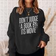 Don't Judge A Book By Its Movie Sweatshirt Gifts for Her Don't Judge A Book By Its Movie Sweatshirt Gifts for Her