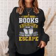 I Don't Read Books To Get Smart Book Lovers Reading Sweatshirt Gifts for Her