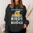 Easily Distracted By Birds And Books Sweatshirt Gifts for Her
