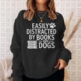 Easily Distracted By Books And Dogs Dog Parent Bibliophile Sweatshirt Gifts for Her