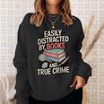 Easily Distracted By Books And True Crime Sweatshirt Gifts for Her Easily Distracted By Books And True Crime Sweatshirt Gifts for Her