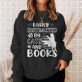 Easily Distracted By Cats And Books Cats & Book Lovers Sweatshirt Gifts for Her