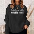 Easily Distracted By Horses & Books Sweatshirt Gifts for Her