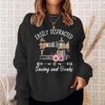 Easily Distracted By Sewing And Books Quilters Sweatshirt Gifts for Her