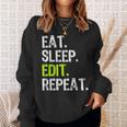 Eat Sleep Edit Repeat Editor Editing Video Film Book Sweatshirt Gifts for Her