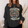 Education Is Freedom Knowledge Power MotivationBook Lover Sweatshirt Gifts for Her Education Is Freedom Knowledge Power MotivationBook Lover Sweatshirt Gifts for Her