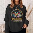 Emotionally Attached To Fictional Characters Book Reading Sweatshirt Gifts for Her