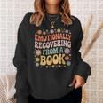 Emotionally Recovering From A Book Reading Sweatshirt Gifts for Her