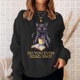DO YOU EVEN READ BRO Cat Lover's Reading Books Sweatshirt Gifts for Her