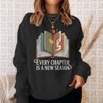 Every Chapter Is A New Season Autumn Book Lover Sweatshirt Gifts for Her