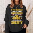 I Was Forced To Put My Book Down Book Lovers Reading Sweatshirt Gifts for Her