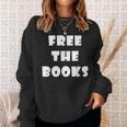 Free The Books Sweatshirt Gifts for Her