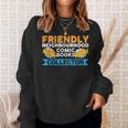 Friendly Neighbourhood Comic Books Collector Sweatshirt Gifts for Her