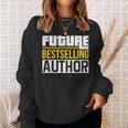 Future Bestselling Author Book Club Writer Books Sweatshirt Gifts for Her