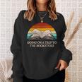 Going On a Trip To The Bookstore Book Lover Humor Sweatshirt Gifts for Her Going On a Trip To The Bookstore Book Lover Humor Sweatshirt Gifts for Her