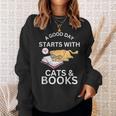 A Good Day Starts With Cats & Books Sweatshirt Gifts for Her A Good Day Starts With Cats & Books Sweatshirt Gifts for Her