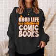 A Good Life Is A Collection Of Comic Books Graphic Vintage Sweatshirt Gifts for Her